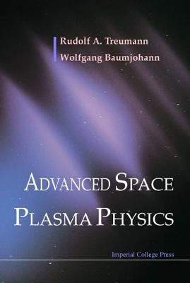 Book cover of Advanced Space Plasma Physics by Treumann R a