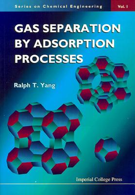 Book cover of Gas Separation by Adsorption Process(v1) by Yang R T