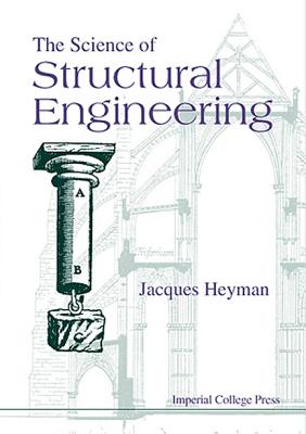 Book cover of The Science of Structural Engineering by Heyman Jacques