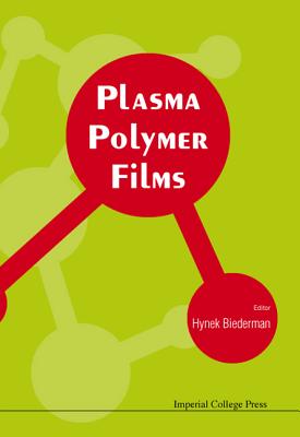 Book cover of Plasma Polymer Films by Biederman Hynek