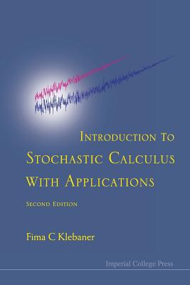 Book cover of Intro to Stoch Calc with Appl, 2 Ed by Klebaner Fima C