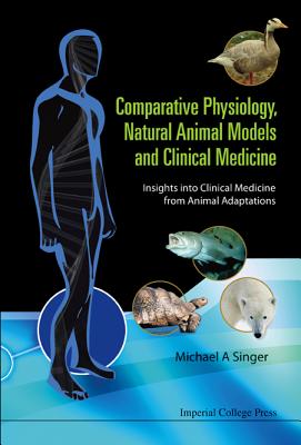 Book cover of Comparative Physiology, Natural Animal... by Singer Michael a