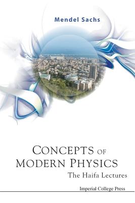 Book cover of Concepts of Modern Physics by Sachs Mendel