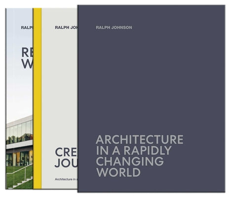 Architecture in a Rapidly Changing World, 2 Vol. Cloth Boxed Set by Ralph Johnson book cover