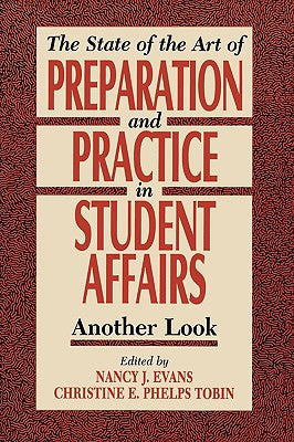 Book cover of State of the Art of Preparation and Practice in Student Affairs: Another Look by Evans, Nancy