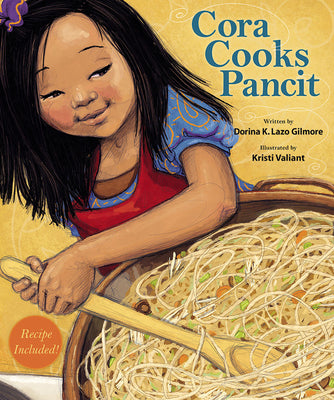 Book cover of Cora Cooks Pancit by Lazo Gilmore, Dorina