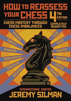 Book cover of How to Reassess Your Chess: Chess Mastery Through Chess Imbalances by Silman, Jeremy