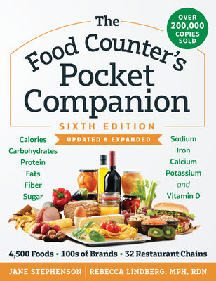 The Food Counter's Pocket Companion, Sixth Edition: Calories, Carbohydrates, Protein, Fats, Fiber, Sugar, Sodium, Iron, Calcium, Potassium, and Vitami by Jane Stephenson book cover