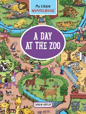 My Little Wimmelbook(r)--A Day at the Zoo: A Look-And-Find Book (Kids Tell the Story) by G book cover