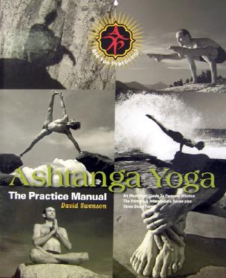Book cover of Ashtanga Yoga: The Practice Manual by Swenson, David