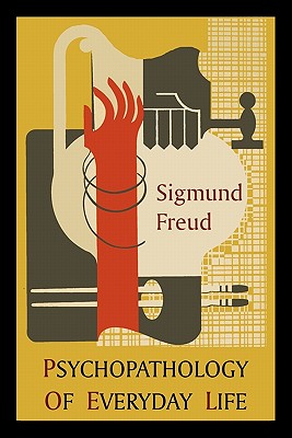 Book cover of Psychopathology of Everyday Life: Introduction by A. A. Brill by Freud, Sigmund