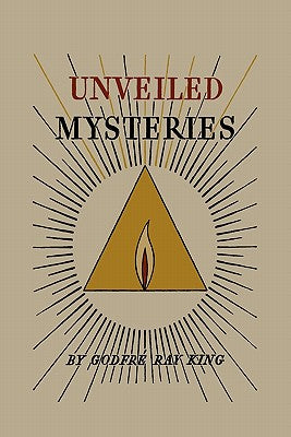Book cover of Unveiled Mysteries by King, Godfr