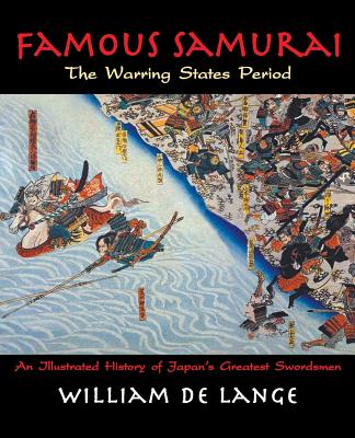 Book cover of Famous Samurai: The Warring States Period by De Lange, William