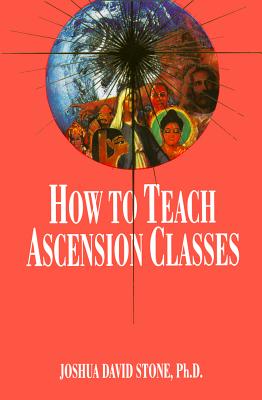 Book cover of How to Teach Ascension Classes by Stone, Joshua David
