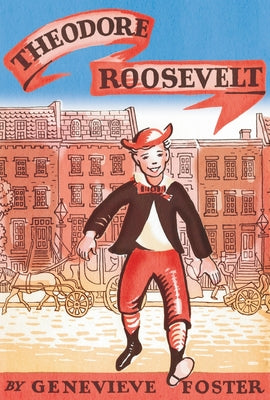 Theodore Roosevelt by Genevieve Foster book cover