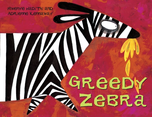 Greedy Zebra: An African Animal Tale by Mwenye Hadithi book cover
