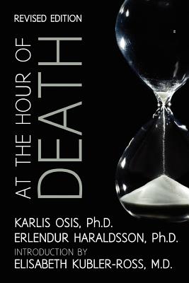 At the Hour of Death: A New Look at Evidence for Life After Death by Erlendur Haraldsson Ph. D. book cover