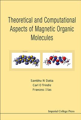 Book cover of Thereotical and Computational Aspects of Magnetic Organic .. by Datta Sambhu N