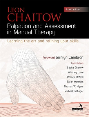 Book cover of Palpation and Assessment in Manual Therapy: Learning the Art and Refining Your Skills by Chaitow, Leon