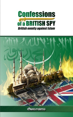 Confessions of a British Spy: British Enmity Against Islam by Hempher book cover