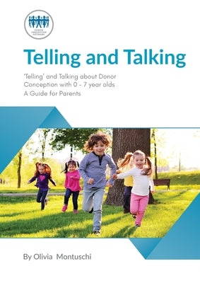 Telling and Talking 0-7 Years - A Guide for Parents by Donor Conception Network book cover
