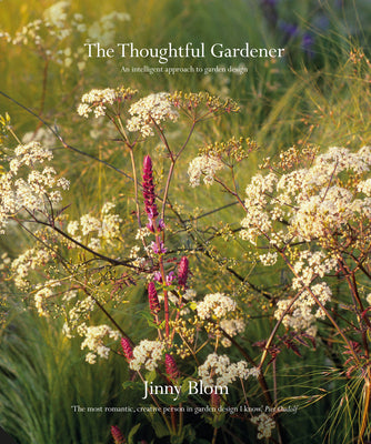 Book cover of The Thoughtful Gardener: An Intelligent Approach to Garden Design by Blom, Jinny