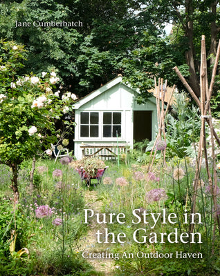 Book cover of Pure Style in the Garden: Creating an Outdoor Haven by Cumberbatch, Jane