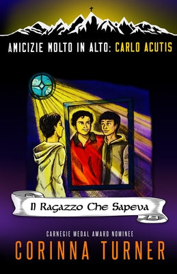 Il Ragazzo Che Sapeva (Carlo Acutis) by Corinna Turner book cover