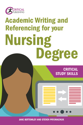 Book cover of Academic Writing and Referencing for your Nursing Degree by Bottomley, Jane
