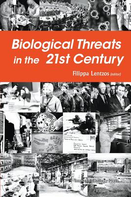 Book cover of Biological Threats in the 21st Century by Lentzos Filippa
