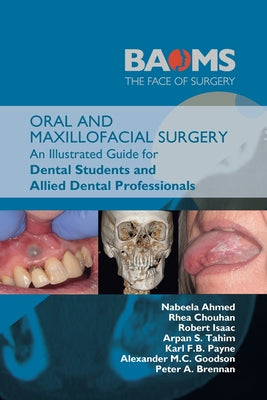 Oral and Maxillofacial Surgery: An Illustrated Guide for Dental Students and Allied Dental Professionals by Nabeela Ahmed book cover