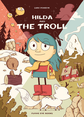 Hilda and the Troll: Hilda Book 1 by Pearson, Luke book cover