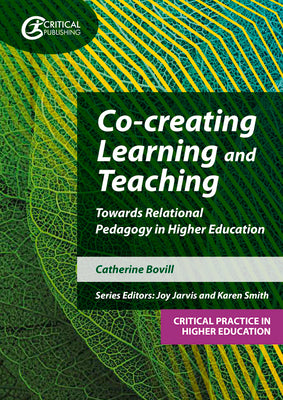 Book cover of Co-creating Learning and Teaching: Towards relational pedagogy in higher education by Bovill, Catherine