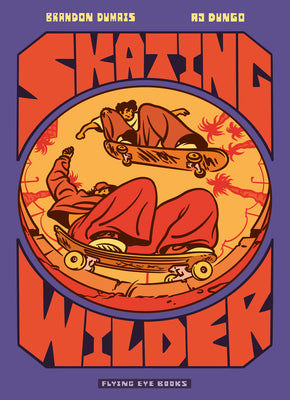 Book cover of Skating Wilder by Dumais, Brandon