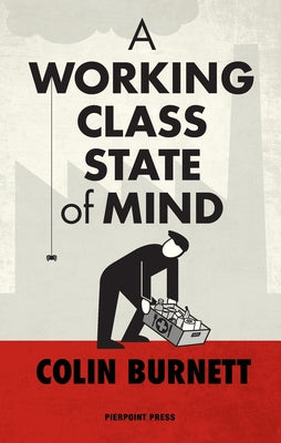 A Working Class State of Mind by Colin Burnett book cover