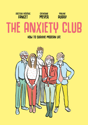 Book cover of The Anxiety Club: How to Survive Modern Life by Fanget, Fr