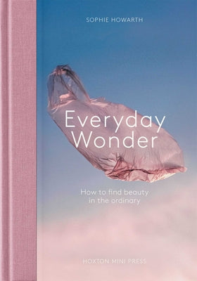 Everyday Wonder by Sophie Howarth book cover