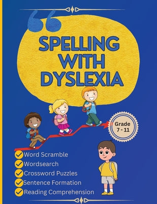 Spelling with Dyslexia: Dyslexic Tool for Kids: Mastering Spelling with 20 Engaging Lessons, 120 Words, and 270 Activities to Differentiate Similar-So by Newbee Publication book cover