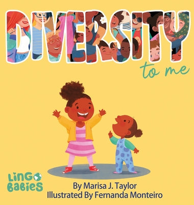 DIVERSITY to me: A children's picture book teaching kids about the beauty diversity. An excellent book for first conversations about diversity & inclu by Marisa J. Taylor book cover