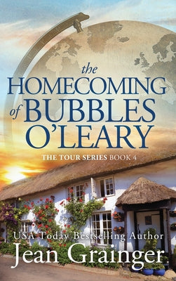 Homecoming of Bubbles O'Leary: The Tour Series Book 4 by Jean Grainger book cover