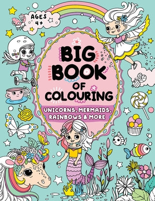 Big Book of Colouring for Girls: Children Ages 4+ by Fairywren Publishing book cover