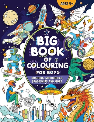 Book cover of Big Book of Colouring for Boys: For Children Ages 4+ by Publishing, Fairywren