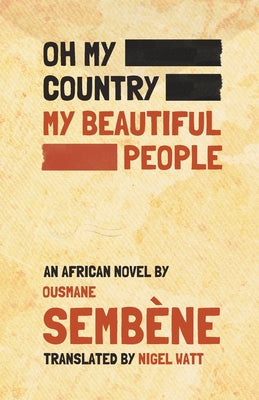 Oh My Country, My Beautiful People! by Ousmane Sembene book cover