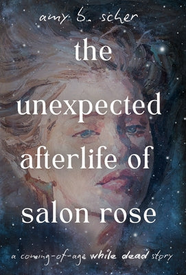 The Unexpected Afterlife of Salon Rose by Amy B. Scher book cover