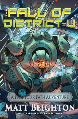 The Fall Of Disctrict-U: A Pick Your Path Adventure by Matt Beighton book cover