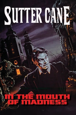 Book cover of In The Mouth of Madness by Cane, Sutter