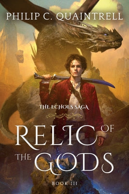 Relic of the Gods: (The Echoes Saga: Book 3) by Quaintrell, Philip C. book cover