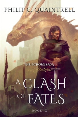 A Clash of Fates: (The Echoes Saga: Book 9) by Philip C. Quaintrell book cover