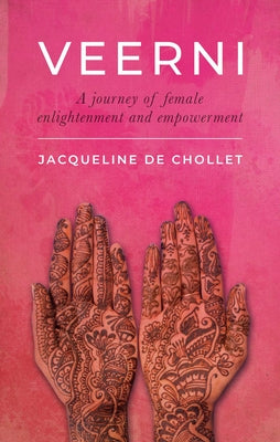 Book cover of Veerni: A Journey of Female Enlightenment and Empowerment by de Chollet, Jacqueline