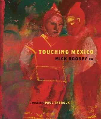 Book cover of Touching Mexico by Rooney, Mick